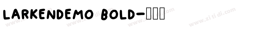 larkendemo bold字体转换
